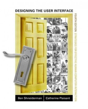 Designing the User Interface: Strategies for Effective Human-Computer ...