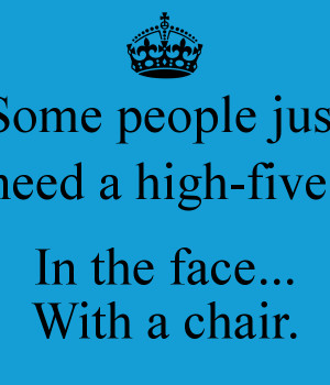 ... of Just Need High Five The Face With Chair Facebook Quote pictures