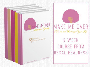 Make Me Over: Refocus & Redesign Your Life Home Study Course www ...