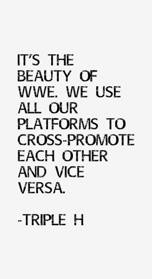 Triple H Quotes & Sayings