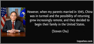 However, when my parents married in 1945, China was in turmoil and the ...