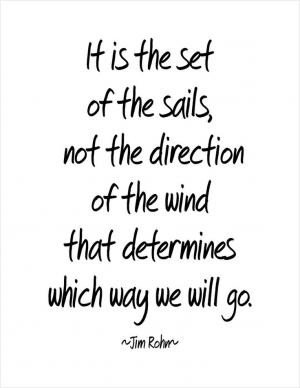 It is the set of the sails, not the direction of the wind that ...