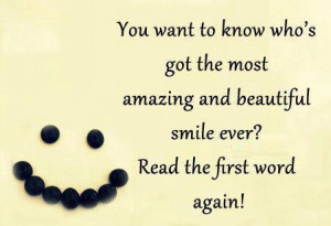 ... Who’s Got The Most Amazing And Beautiful Smile Ever - Smile Quote