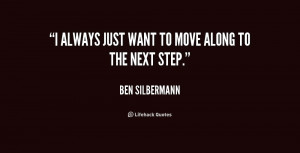 quote-Ben-Silbermann-i-always-just-want-to-move-along-239933.png