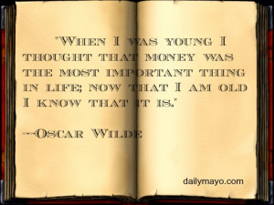 Daily Mayo: Oscar Wilde quote on money