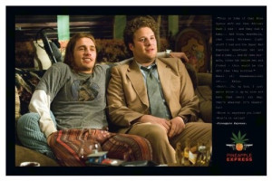 Pineapple Express Seth Rogen James Franco Gary Cole Quote Movie 24x36 ...