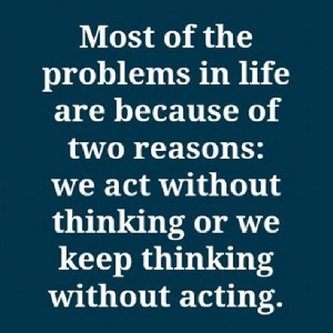 most #problems #true #life #lessons #thinking #reasons #acting #quote ...
