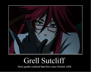 Funny Anime Motivational Posters | Grell Sutcliff Motivational Poster ...