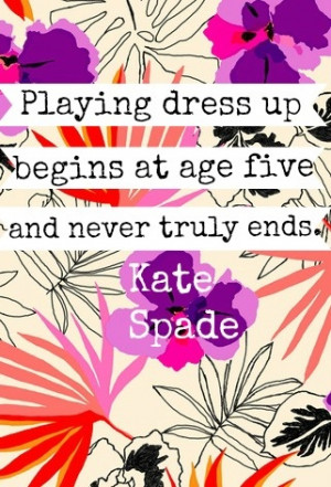Kate Spade #fashion #quote #fashionquote