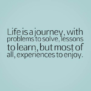 Quote of the day | Life is a Journey