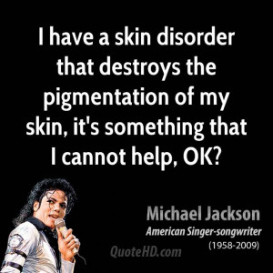 have a skin disorder that destroys the pigmentation of my skin, it's ...
