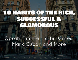 10 Habits of Ultra Successful People: The Secret Sauce to Success
