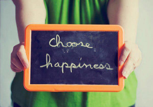 choose Happiness :D