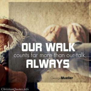 George Mueller Quote – Walk the Walk