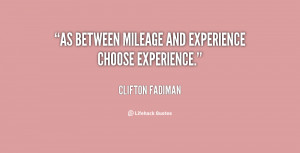 As between mileage and experience choose experience.”