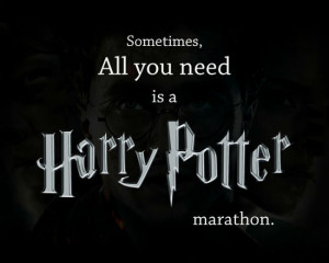 Sometimes all you need is a Harry Potter marathon…