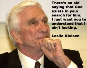 Leslie Nielsen On God