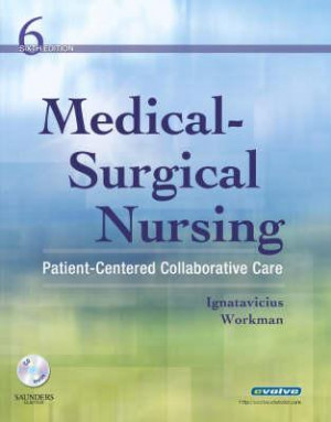 ... -Surgical Nursing: Patient-Centered Collaborative Care, Single Volume