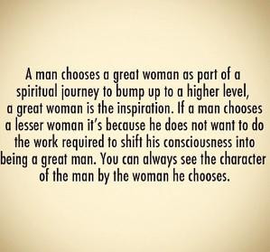 journey to bump up to a higher level. If a man chooses a lesser ...