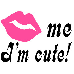 Kiss Me I'm Cute
