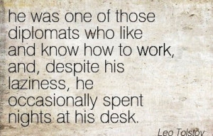 famous-work-quote-by-leo-tolstoy-he-was-one-of-those-diplomats-who ...