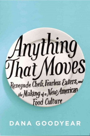 Anything That Moves' Explores America's Extreme Food Culture