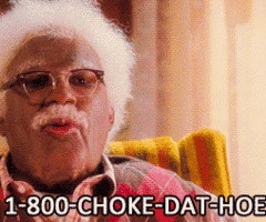 Call 1-800- choke dat hoe. Madea is my absolute idol! :)