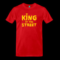 king of the street 1c t shirts designed by style o mat