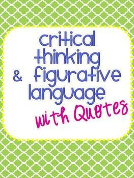 Figurative Language and Critical Thinking with Quotes - Mega Pack
