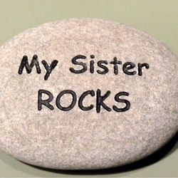 My Sister Rocks Engraved River Rock