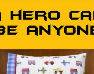 Batman Wall Art Quote A Hero Can Be Anyone ...