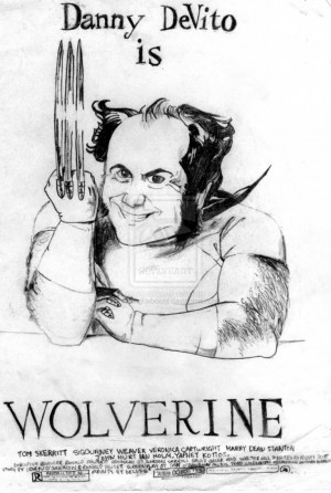 Danny Devito is Wolverine by fishingforboots
