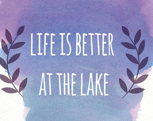 Life Is Better At The Lake, Cottage Art Print, Cottage Decor, Cottage ...