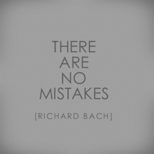 There Are No Mistakes - Richard Bach