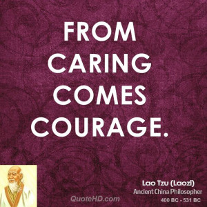 From Caring Comes Courage.