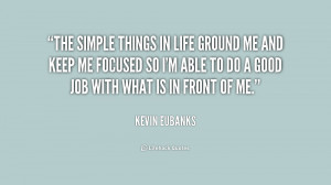quote-Kevin-Eubanks-the-simple-things-in-life-ground-me-157789.png