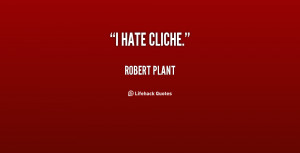 quote-Robert-Plant-i-hate-cliche-110315_2.png