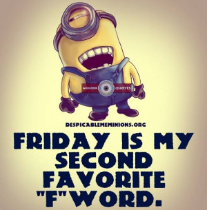 Funny Friday Quotes - Friday is my second favourite