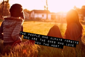 forgiveness, friends, friendships, love, quotes, so true