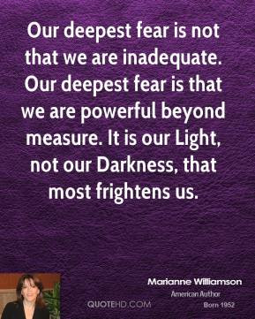 marianne-williamson-marianne-williamson-our-deepest-fear-is-not-that ...