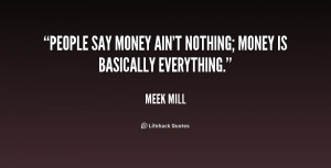 Meek Mill Money Quotes Quote-meek-mill-people-say