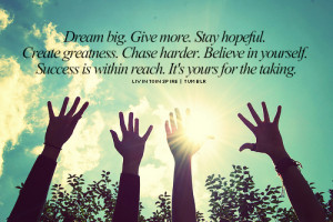 Dream Inspire Believe Quotes Livin' to inspire