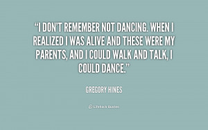 quote-Gregory-Hines-i-dont-remember-not-dancing-when-i-226397.png