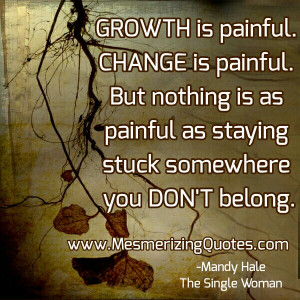 Growth & Change is painful