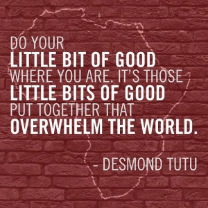 Do your little bits of good …