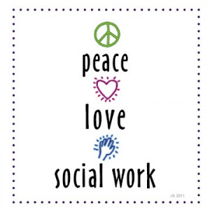 ... Cute Peace Quotes, Work Month, Family Service Worker, Work Social Work