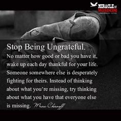 stop being ungrateful