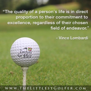 Vince Lombardi- he surely would embrace The Littlest Golfer! # ...
