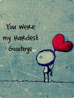 Katebug. You were my hardest goodbye..I miss you soooo much!!! :'(