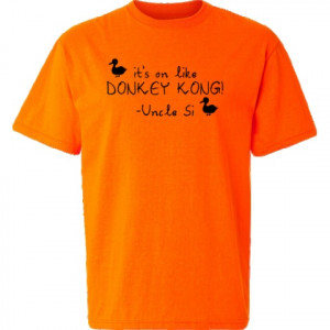 ... Duck Dynasty funny quotes Personalized Safety Orange T-Shirt. $16.99